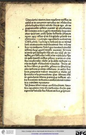 Item primus liber continet consolationum remedia oportuna contra illa turbativa homini que opponuntur mundane sue felicitati sive prosperitati.