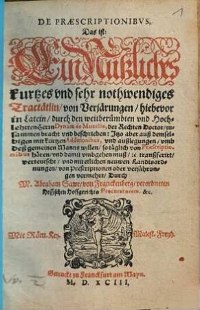 De Praescriptionibvs, Das ist: Ein Nutzliches kurtzes vnd sehr nothwendiges Tractätlin, von Verjärungen