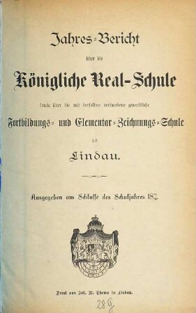 Jahresbericht der Königlichen Realschule und der mit derselben verbundenen Gewerblichen Fortbildungsschule zu Lindau : für das Schuljahr .., 1877/78