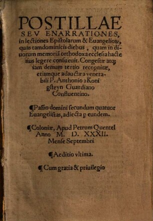 Postillae Sev Enarrationes, in lectiones Epistolarum & Euangelior[um], quas tam dominicis diebus, quam in diuorum memoria[m] orthodoxa ecclesia hactenus legere consueuit