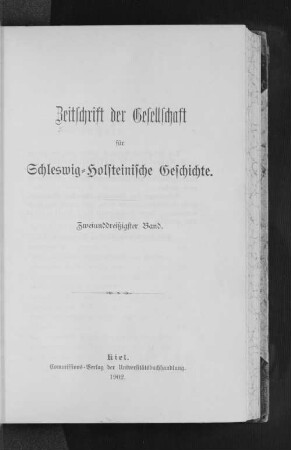 32.1902: Zeitschrift der Gesellschaft für Schleswig-Holsteinische Geschichte