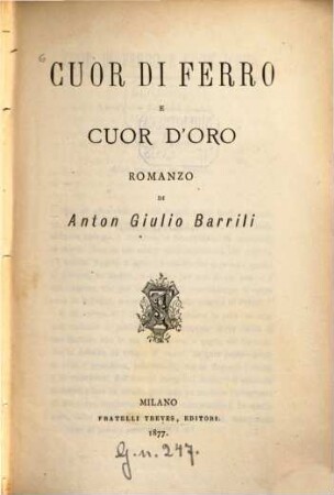 Cuor di ferro e cuor d'oro : Romanzo
