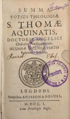 2,2,3: Summa Totius Theologiæ S. Thomæ Aquinatis, Doctoris Angelici Ordinis Prædicatorum