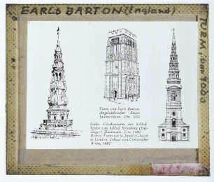 Helsingør, Schloss Kronborg,London, St. Brides Kirche,Earls Barton, All Saints' Church : Ansicht des Turmes mit Vergleich zu dem Glockenturm von Schloß Kronborg (Helsingör) und Turm der St. Bride's Church in London, Turm, Ansicht, Glockenturm der Schloßkirche von Schloss Kronborg, Ansicht