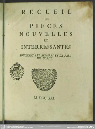 Recueil De Pieces Nouvelles Et Interressantes Touchant Les Affaires Et La Paix Du Nordt