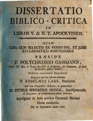 Dissertation Biblico-Critica In Libros V. & N. T. Apocryphos