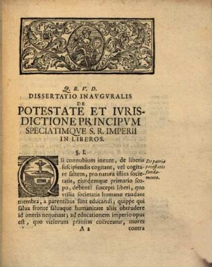 Dissertatio Inavgvralis Ivridica De Potestate Et Ivrisdictione Principvm, Speciatimqve S. R. Imperii, In Liberos