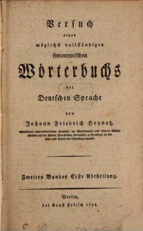 Versuch eines möglichst vollständigen synonymischen Wörterbuchs der deutschen Sprache. 2. Bd., 1. Abth.