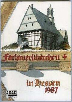 Heimatwettbewerb, Fachwerkkirchen in Hessen