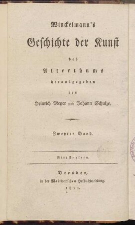 Bd. 4 = [Gesch. d. K. d. A.], Bd. 2: Winckelmann's Geschichte der Kunst des Alterthums: welcher den zweyten Theil der Kunstgeschichte enthält