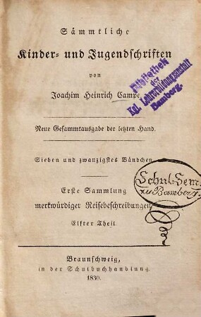 Sämmtliche Kinder- und Jugendschriften, 27. Erste Sammlung merkwürdiger Reisebeschreibungen ; 11