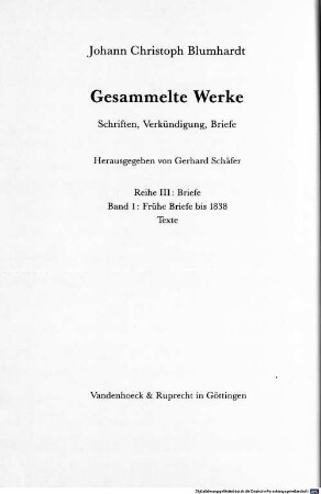 Gesammelte Werke : Schriften, Verkündigung, Briefe. 3,1, Frühe Briefe bis 1838 : Texte