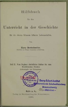Teil 2: Vom Beginne christlicher Kultur bis zum Westfälischen Frieden : (Lehraufgabe der Unterprima)