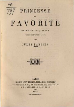 Princesse et favorite : drame en cinq actes précédés d'un prologue