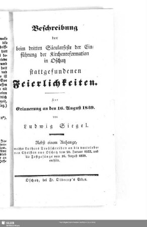 Beschreibung der beim dritten Säcularfeste der Einführung der Kirchenreformation in Oschatz stattgefundenen Feierlichkeiten