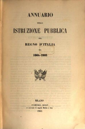 Annuario della istruzione pubblica del Regno d'Italia : per ... 1864/65 (1864)