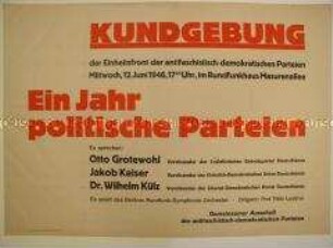 Maueranschlag mit Ankündigung einer Kundgebung der Einheitsfront der antifaschistisch-demokratischen Parteienzum Thema "Ein Jahr politische Parteien"