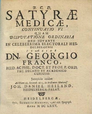 Satyrae Medicae, Continuatio .... 6