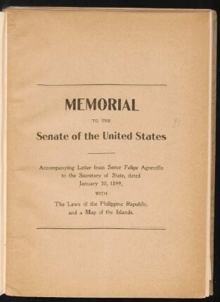Memorial to the Senate of the United States : accompanying letter from Felipe Agoncillo to the Secretary of State, dated Jan. 30, 1899, with the laws of the Philippine Republic