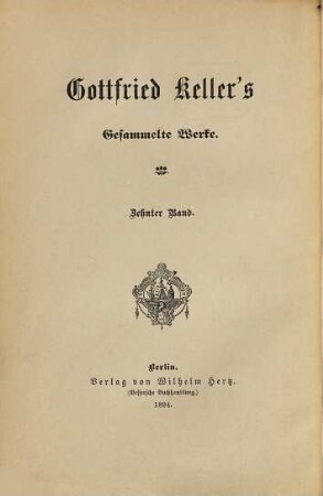 Gottfried Keller's Gesammelte Werke, 10