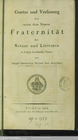 Gesetze und Verfassung des unter dem Namen Fraternität der Notare und Literaten in Leipzig bestehenden Vereins
