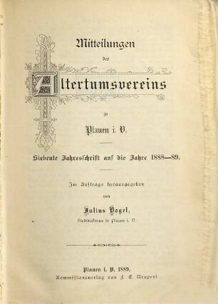 Mitteilungen des Altertumsvereins zu Plauen : Jahresschrift. 7. 1888/89 (1889)