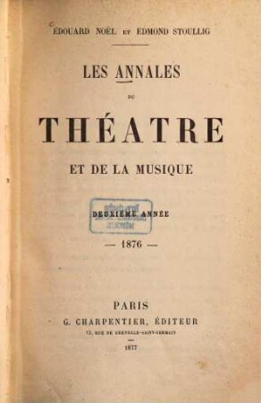 Les Annales du théâtre et de la musique. 2, 2. 1876 (1877)