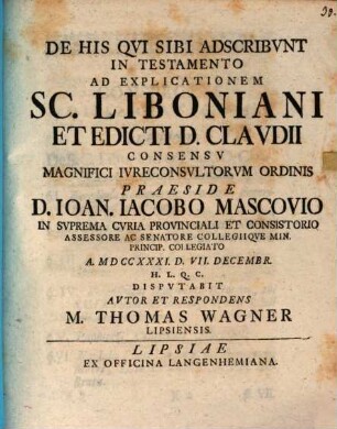 De His Qvi Sibi Adscribvnt In Testamento Ad Explicationem Sc. Liboniani Et Edicti D. Clavdii