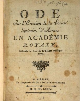 Ode sur l'erection de la société litteraire d'Arras ...