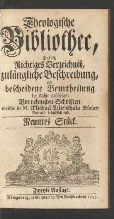 Theologische Bibliothec ... Neuntes Stück.