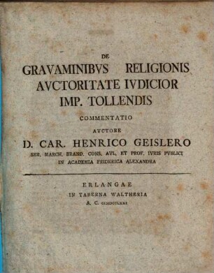 De Gravaminibvs Religionis Avctoritate Ivdicior Imp. Tollendis Commentatio