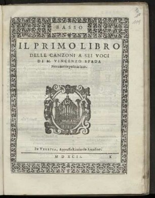 Vincenzo Spada: Il primo libro delle canzoni a sei voci ... Basso