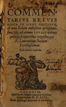 Commentarius brevis rerum in orbe gestarum : ab anno salutis 1500 usque ad annum 1566 ex optimis quibusque scriptoribus congestus