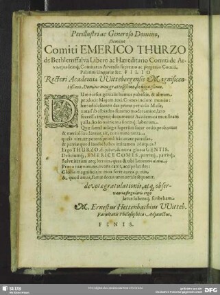 Perillustri Ac Generoso Domino, Domino, Comiti Emerico Thurzo de Bethlemffalva Libero ac Haereditario Comiti de Arva ...