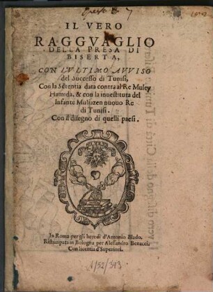 Il vero ragguaglio della presa di Biserta, con l'ultimo avviso del successo di Tunisi ... : Con il disegno di quelli paesi