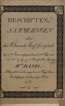 Sammlung der wichtigsten k. Rescripte in Beziehung auf das Strafgesetzbuch für das Königreich Baiern, 2. (1817 - 1819)