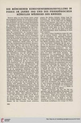 9(1917) S. 406-409: Die Münchener Kunstgewerbeausstellung in Paris im Jahre 1910 und die französischen Künstler während des Krieges