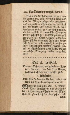 Das 2. Capitel. Von der Besorgung neugebohrner Kinder, wie auch von den Krankheiten, welchen dieselben unterworfen sind