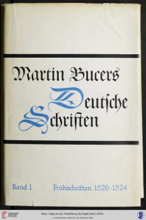 Band 1: Martin Bucers Deutsche Schriften: Frühschriften 1520 - 1524