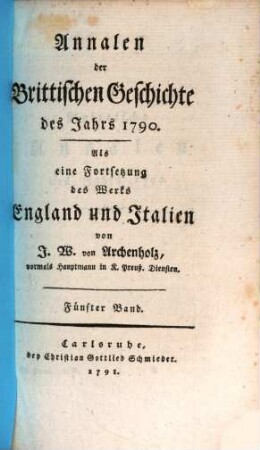 Annalen der Brittischen Geschichte des Jahrs ... : Als eine Fortsetzung des Werks England und Italien. 5, 1790