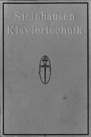 Die physiologischen Fehler und die Umgestaltung der Klaviertechnik