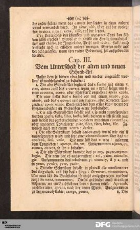 Cap. III. Vom Unterscheid der alten und neuen Schreib-Art.