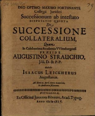 Disputationes de successionibus ab intestato septem, 5. Collegii Juridici Successionum ab intestato Disputatio Quinta De Successione Collateralium