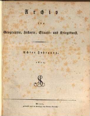 Archiv für Geographie, Historie, Staats- und Kriegskunst. 8, 8. 1817