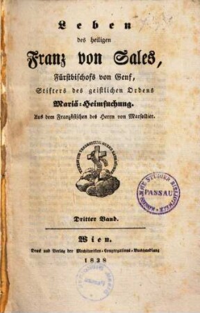 Leben des heiligen Franz von Sales, Fürstbischofs von Genf, Stifters des geistlichen Ordens Mariä-Heimsuchung. 3