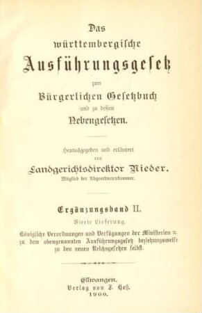 Ergänzungsbd. 2: Königliche Verordnungen und Verfügungen der Ministerien etc. zu dem obengenanntn Ausführungsgesetz beziehungsweise zu den neuen Reichsgesetzen selbst: Landesgesetze ...; Inhaltsverzeichnis und alphabet. Sachregister