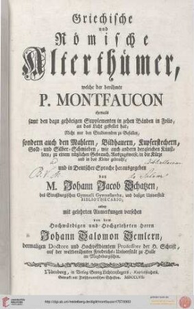 Griechische und Römische Alterthümer : welche der berühmte P. Montfaucon ehemals samt den dazu gehörigen Supplementen in zehen Bänden in Folio, an das Licht gestellet hat, ...