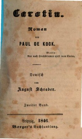 Carotin : Roman von Paul de Kock. Deutsch von August Schrader, 2