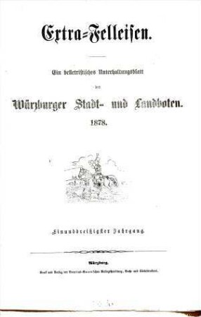 Extra-Felleisen : belletristische Beilage zum Würzburger Stadt- und Landboten, 1878 = Jg. 31