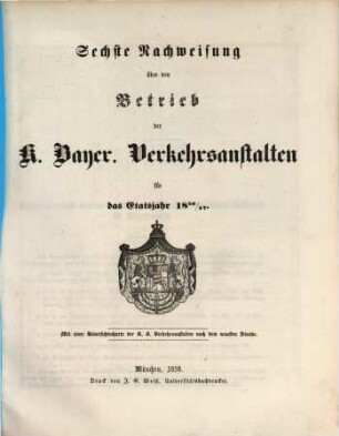 Nachweisung über den Betrieb der Königlich-Bayerischen Verkehrsanstalten : für das Etatsjahr ... 6. 1856/57